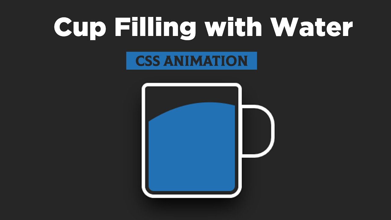 Fill the cup. Fill CSS.