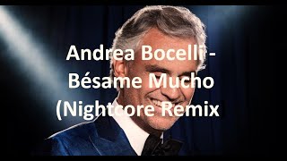 Andrea Bocelli  Bsame Mucho nightcore Remix nonstop Nightcore January Day 1