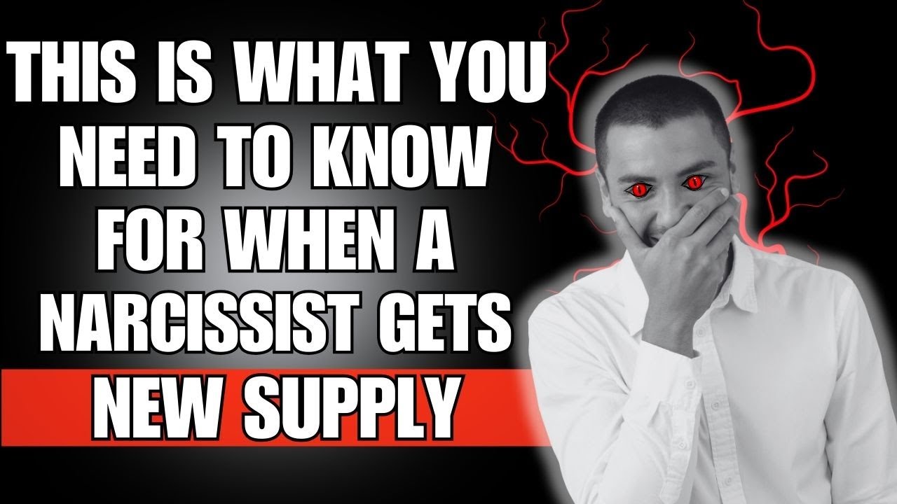 🔴 This is What You Need to Know for When a Narcissist Gets New Supply 😱 ...