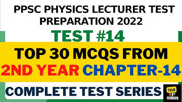 Chapter-14 2nd Year Physics MCAT ECAT PPSC Important Mcq|PPSC Physics Lecturer Test Preparation 2022