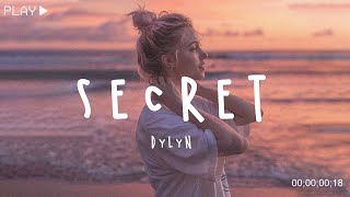 Secret - DYLYN ( Lyrics   Vietsub )