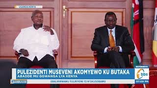 Pulezidenti Museveni Akomyewo ku Butaka, Abadde Kenya