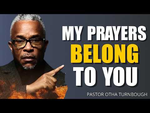 My Prayers Belong to You | A Powerful Prayer of Surrender, Trust & Faith in God | Otha Turnbough