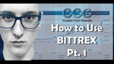 How to Use Bittrex Pt. 1 - How to Sign Up to Trade Bitcoin, Litecoin, Ethereum, and Other Altcoins