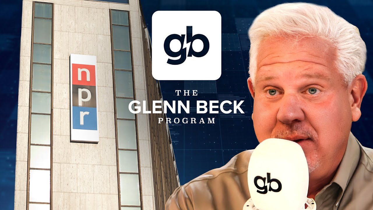 We're SO close to FINALLY defunding NPR's propaganda | The Glenn Beck Program | Hour One 7/17/25