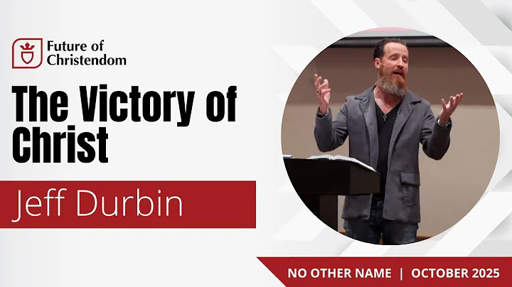 The Victory of Christ | Jeff Durbin