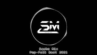 Sasho Mix - Pop-Folk Beat 2021