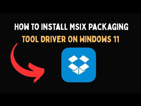 How To Install MSIX Packaging Tool Driver On Windows 11