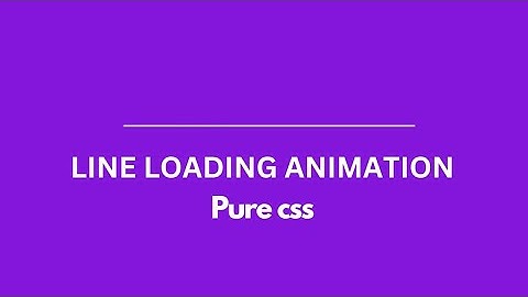 Line loading animation | pure CSS preloader animation tutorial
