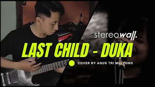 Last Child - Duka (Cover by Stereowall x A.G.S.T)