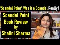 Scandal point book review  book review by shalini sharma  himachal wire