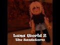 Luna world 2 trailer