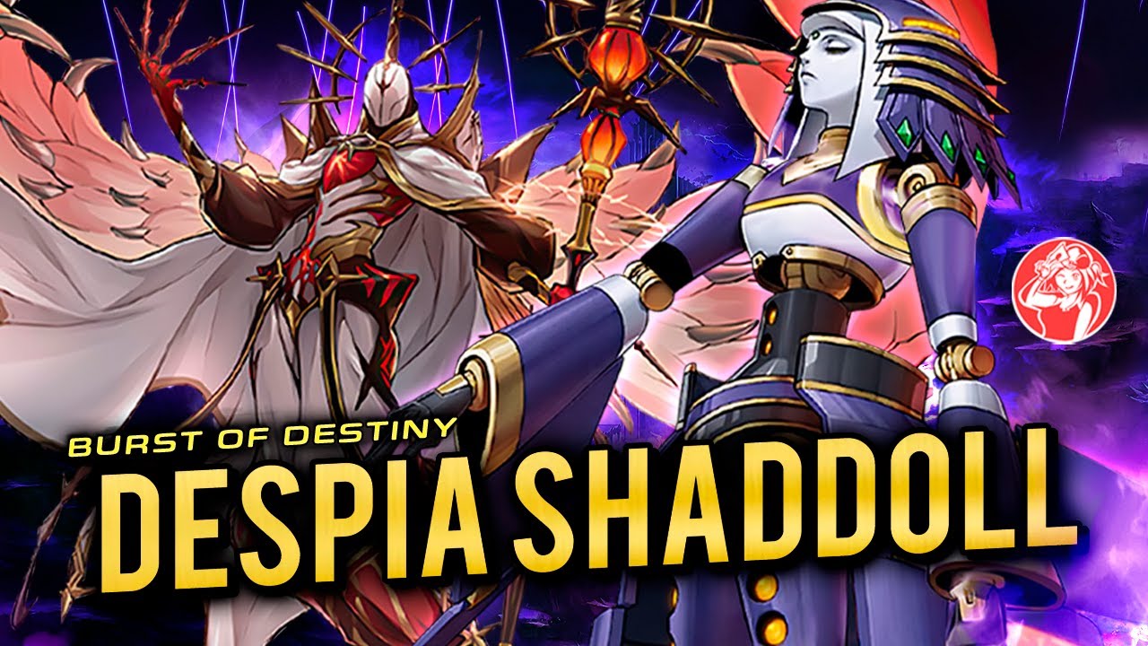 Deck DESPIA SHADDOLL + Análisis 📈 | POST BURST OF DESTINY