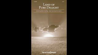 LAND OF PURE DELIGHT (SATB Choir) - Joseph M. Martin