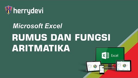 Rumus dan Fungsi Aritmatika (Operator Aritmatika) Pada Excel