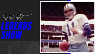 The Legends Show: Danny White | Dallas Cowboys 2022