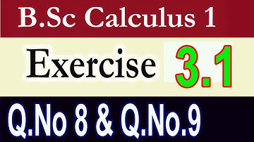 B.Sc Calculus , Chapter 3, Exercise 3.1, Q.no.8 & 9  | Mean Value Theorem |