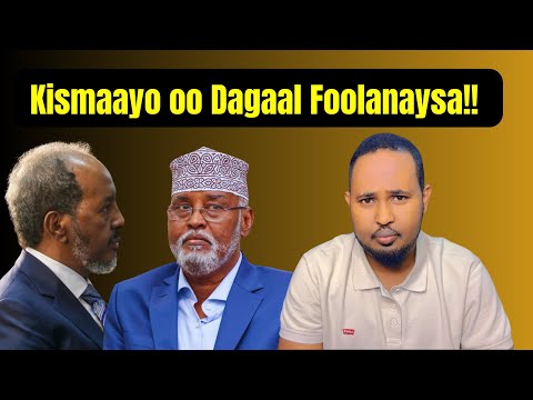 Kismaayo oo dagaal Foolanaysa & Hassan Sheikh oo saamayn ku yeeshay Kismaayo!!