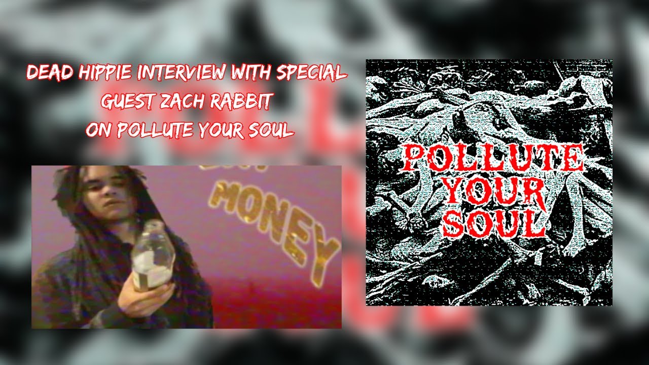 Zack Rabbit Rapper DEAD HIPPIE interview with special guest Zach Rabbit on Pollute Your ...