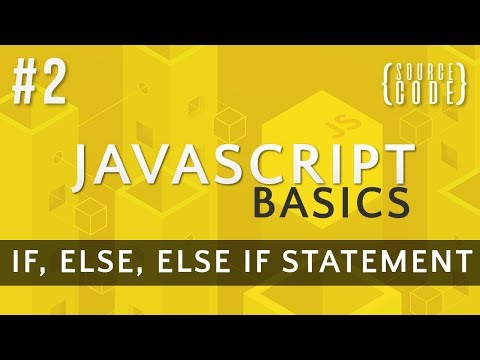 JavaScript Tutorial - If, Else, Else If - Episode 2