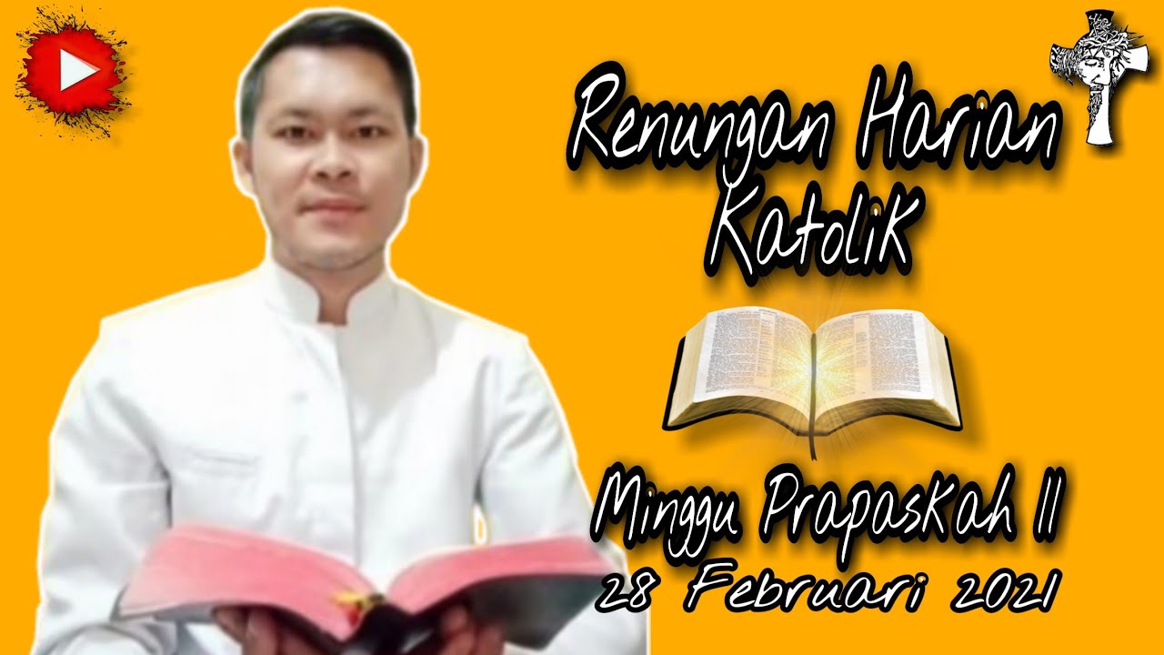 Renungan Hari Minggu 28 Februari 2021 : Renungan Harian ...