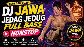 DJ Jawa Jedag Jedug Full Bass Nonstop 🔥 Lagu Jawa Hits TikTok Terbaru 2026