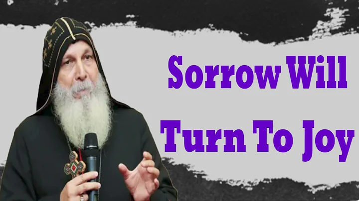 Sorrow Will Turn To Joy  -  Life Message By Bishop Mar Mari Emmanuel