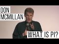 What is pi  don mcmillan