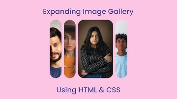 How to Create Expanding Image Gallery Using HTML & CSS | Expandable CSS Card