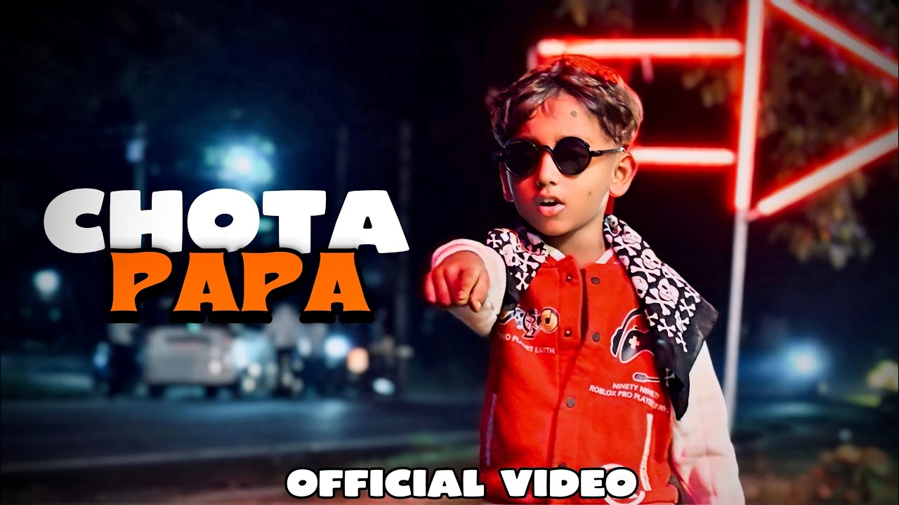 🎵 Chota Papa (Official Music video )🎤 Artist: [ Ruhan & dilfaaz ]