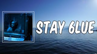 Lyric: Stay 6lue by Lil Loaded
