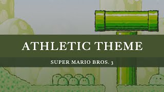 Super Mario Bros. 3: Athletic Theme Arrangement