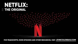 Netflix The Original - Business Breakdowns, Ep. 86
