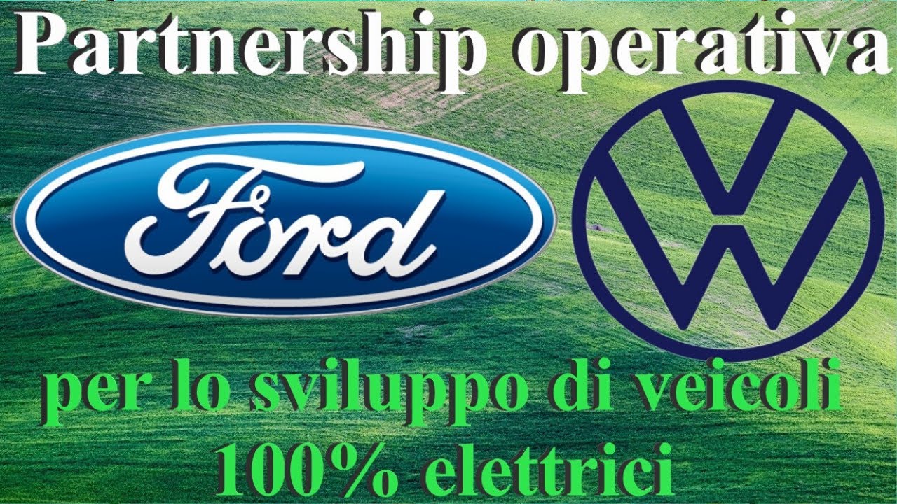 PARTNERSHIP FORD & VOLKSWAGEN, per lo sviluppo condiviso di mezzi a zero emissioni.