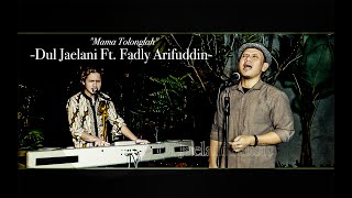 Dul Jaelani Ft. Fadly Arifuddin - Mama Tolonglah (Live Piano)