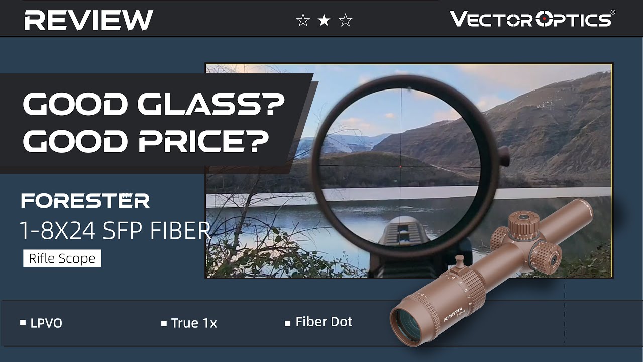 The Forester 1-8x24 (SCOC-39) FDE: A Feature-Packed LPVO You'll