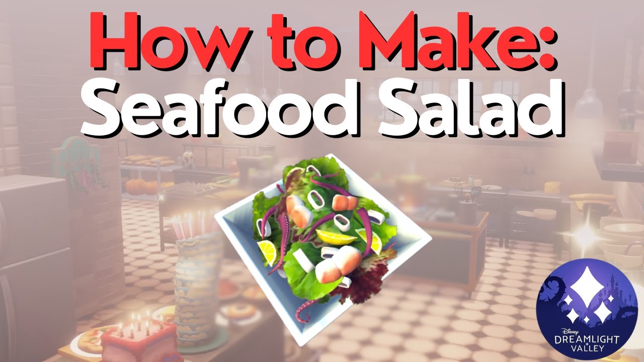 How to Make Seafood Salad in Disney Dreamlight Valley