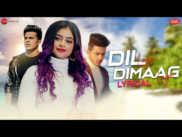 Dil Laya Dimaag Laya - Lyrical | Sunny, Anam, Aadil | Stebin Ben | Sunny Inder | Zee Music Originals class=