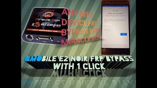 Qmobile E2 Noir FRP Bypass With Just 1 click With Miracle 2.58 Crack