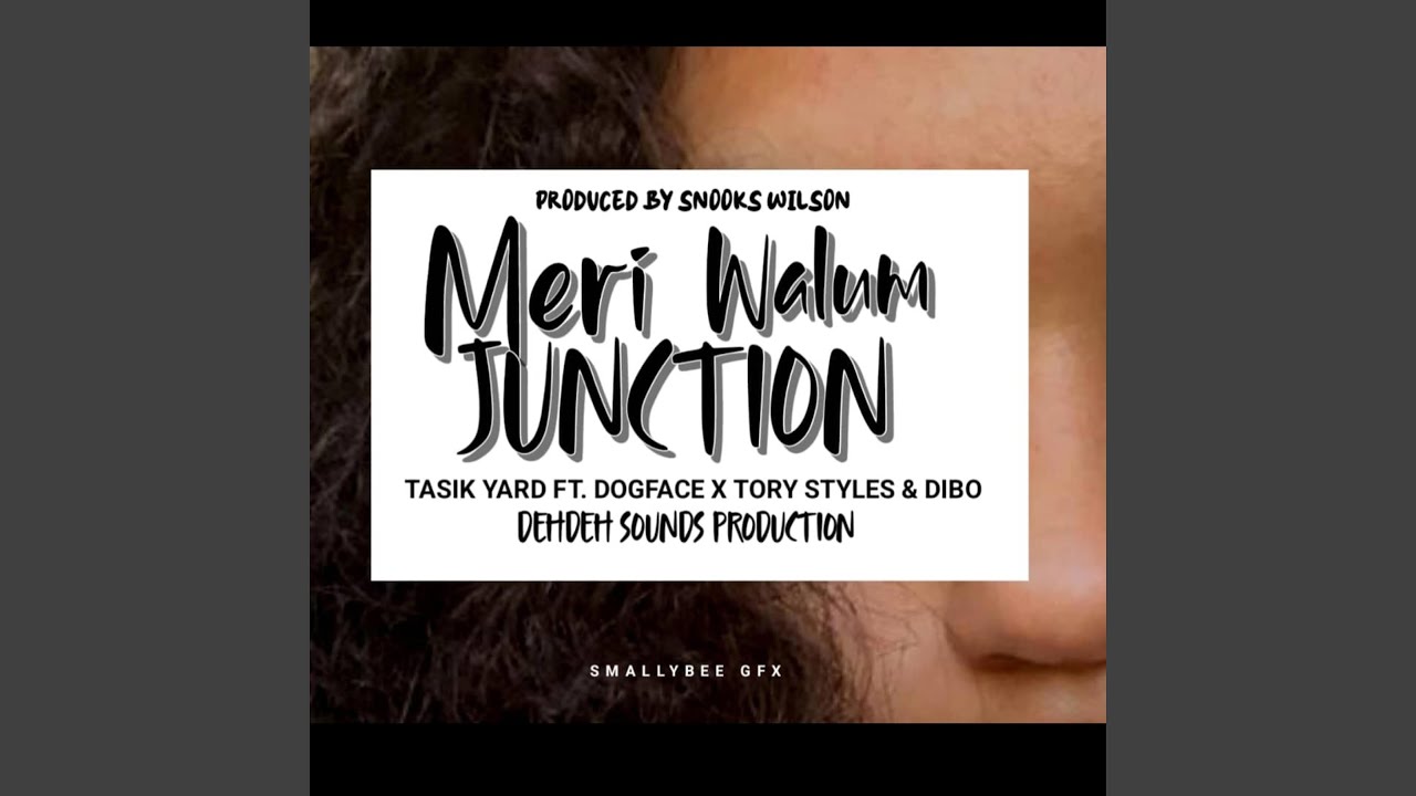 Meri Walum Junction(ft.Tasik Yard & Dogface)