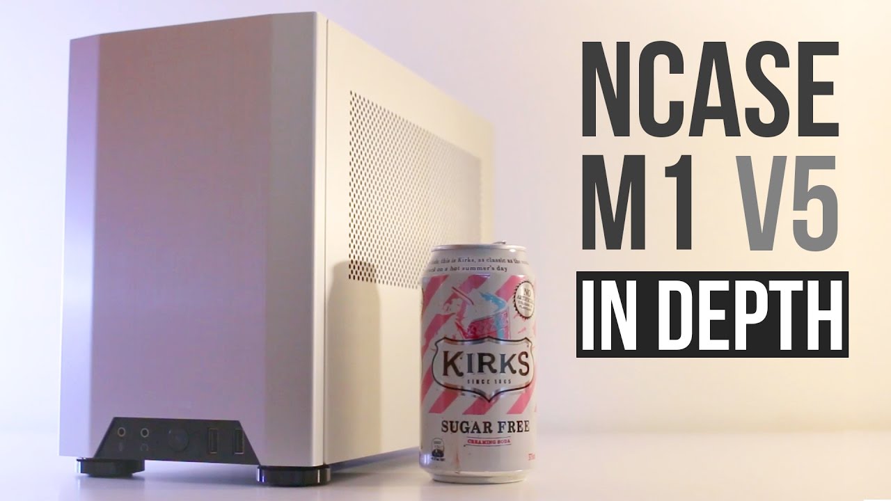 NCASE M1 v5 ITX Case - Review and Component Selection