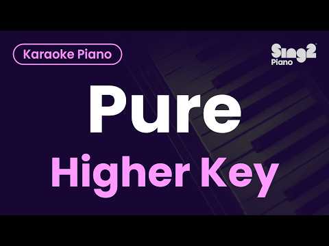 SIENNA SPIRO - Pure (Higher Key) (Piano Karaoke)