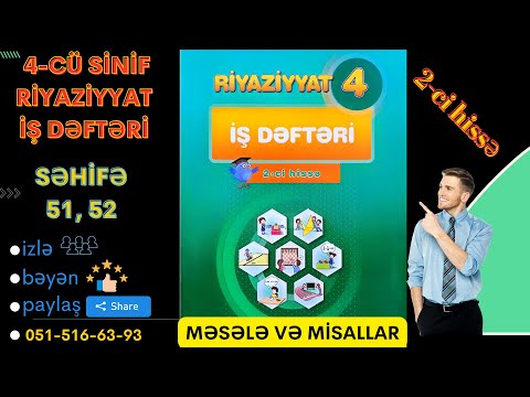 Riyaziyyat İş dəftəri 4-cü sinif  səh. 51, 52 / 2-ci hissə /  Məsələ və Misallar #raufmirzeyev