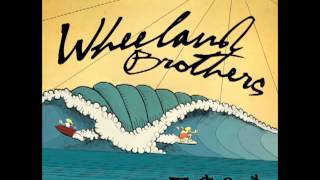 Video thumbnail of "Wheeland Brothers - Toast to the Coast"