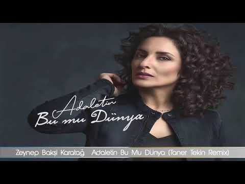 Zeynep Baksi Karatag - Adaletin Bu Mu Dunya (Taner Tekin Remix)