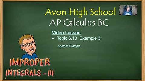 Avon High School - AP Calculus BC - Topic 6.13 - Example 3 - Improper Integral Involving 1/(1+x^2)