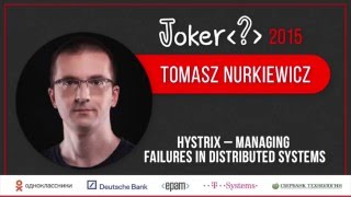 Tomasz Nurkiewicz — Hystrix – managing failures in distributed systems