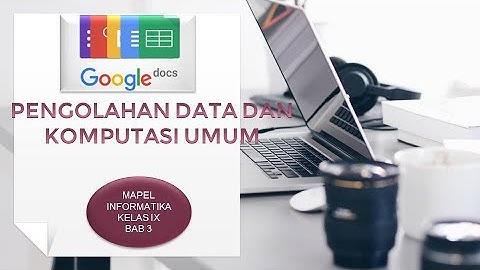 Materi informatika bab 3 pengolahan data dan komputasi umum