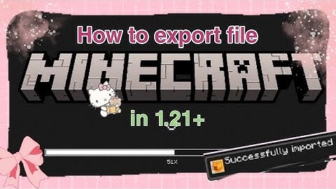 How to import export file in Minecraft bedrock/pe 1.21+