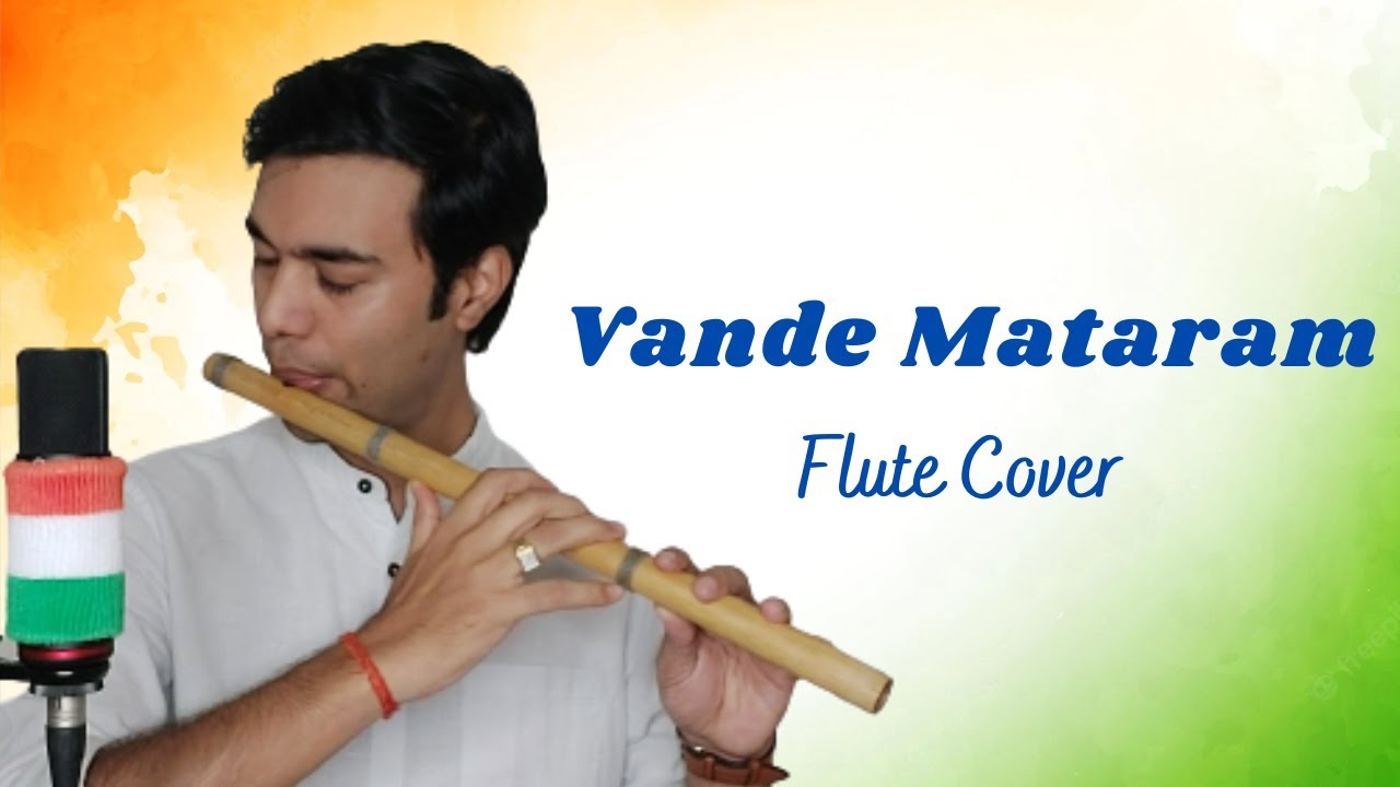 Vande Mataram Flute Cover Independence Day Special by Saurabh